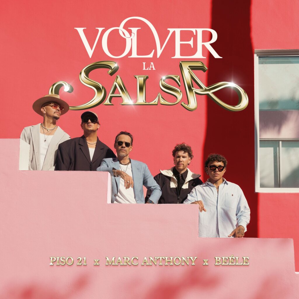 Volver (Versión Salsa), Piso 21, Marc Anthony y Beéle